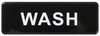 Sign 9X3 IN Wash Plastic White Black 1/Each