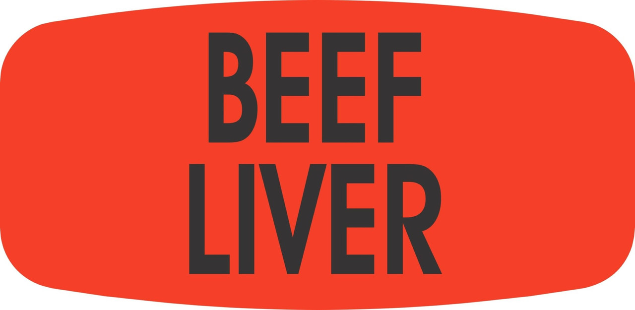 Beef Liver Label 0.625X1.25 IN Black Fluorescent Red Short Oval 1000 Count/Roll 50 Rolls/Case 50000 Count/Case