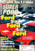 Super Ford Magazine February 1994 Ford Vs. Ford, Low Buck Iron New 460 Heads, Polished 428 CJ, Saleeen 10 Years, Edelbrock 5.0 Intake 
