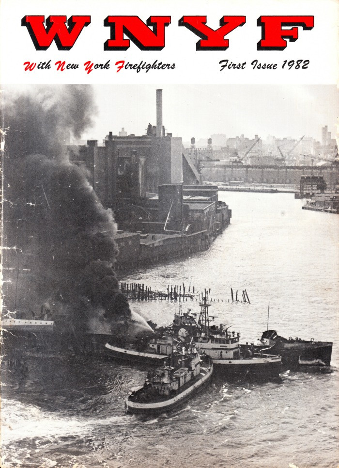 WNYF Magazine Volume 43 #1 First Issue 1982, FDNY Marine Companies 1 & 6 Gasoline Tanker Fire, Non-Fire Proof M.D. Fires
