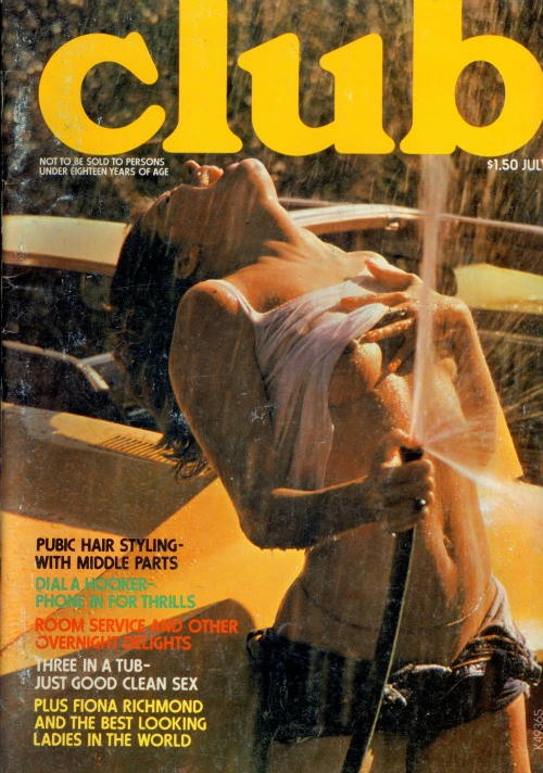 Club Magazine July 1975 Pubic Hair Styling, Fiona Richmond, Three In A Tub Just Good Clean Sex
