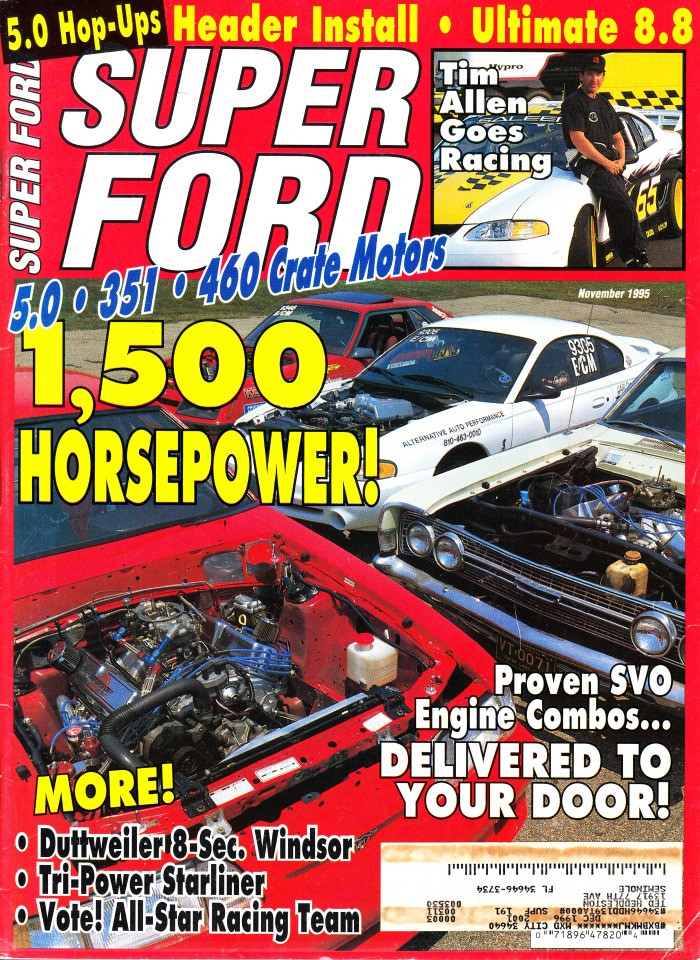 Super Ford Magazine November 1995 5.0 351 460 Crate Motors 1500 Horsepower, Tim Allen Goes Racing, Header Install, Ultimate 8.8, Proven SVO Engine Combos
