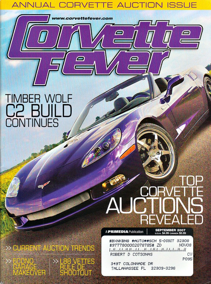 Corvette Fever Magazine September 2007 Timber Wolf C2 Build, Annual Auction Issue, L88 Rule OE Shootout
