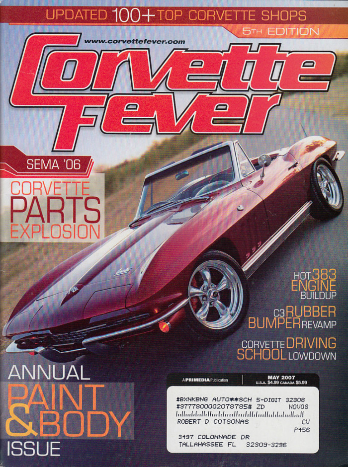 Corvette Fever Magazine May 2007 SEMA '06 Parts Explosion, 100+ Top Shops, Annual Paint & Body, 383 Engine
