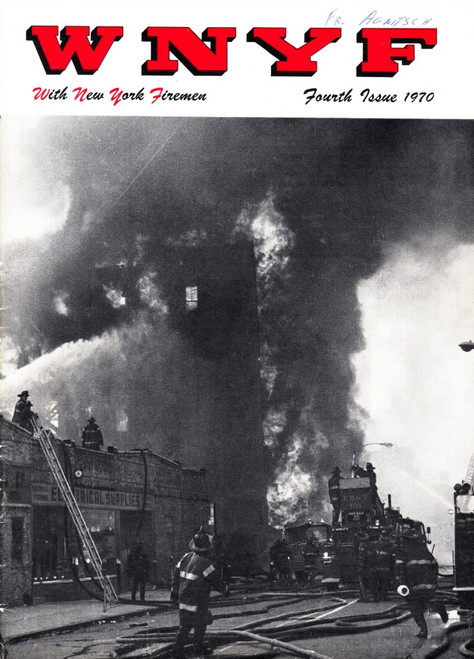 WNYF Magazine Volume 31 #4 Fourth Issue 1970, FDNY Chester Street Fire & Collapse, Memorial Services, Single Unit Operations
