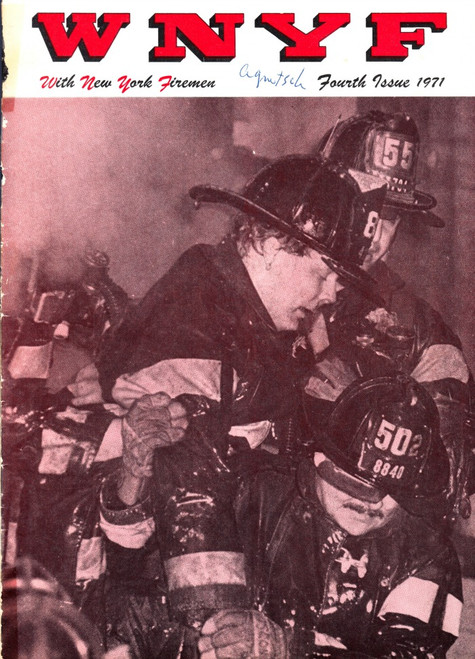 WNYF Magazine Volume 32 #4 Fourth Issue 1971, FDNY Fr Thomas Kearney Engine 82 Michale Mondello Engine 50-2, Box 2-2-2323 Cauldwell Avenue Bronx Fire