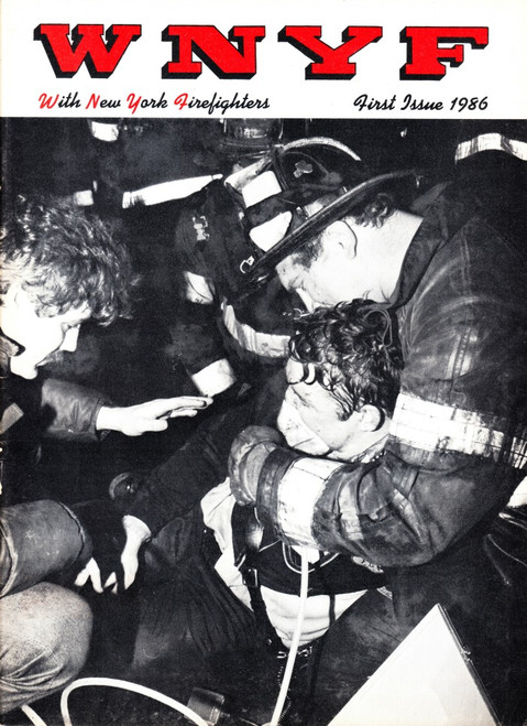 WNYF Magazine Volume 47 #1 First Issue 1986 FDNY Ladder 120 Fr Michael Hyland, Lt. Edward Ireland Engine 231, Cyanide Scare In Queens
