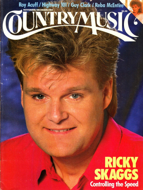 Country Music Magazine November December 1989 Ricky Skaggs, Reba McEntire, Roy Acuff, Highway 101
