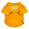 Yellow I Still Live With My Parents Dog T-Shirt