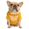 Yellow I Still Live With My Parents Dog T-Shirt