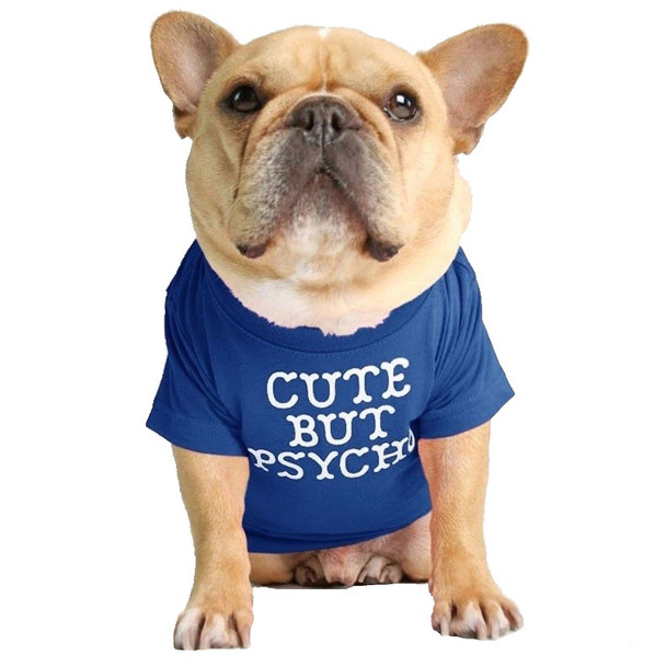 Blue Cute But Psycho Dog T-Shirt