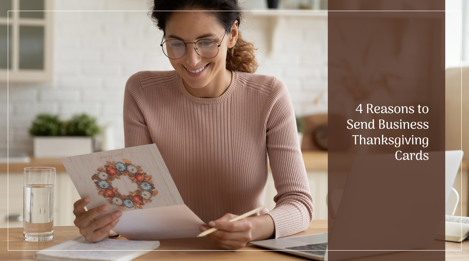 4 Reasons to Send Business Thanksgiving Cards