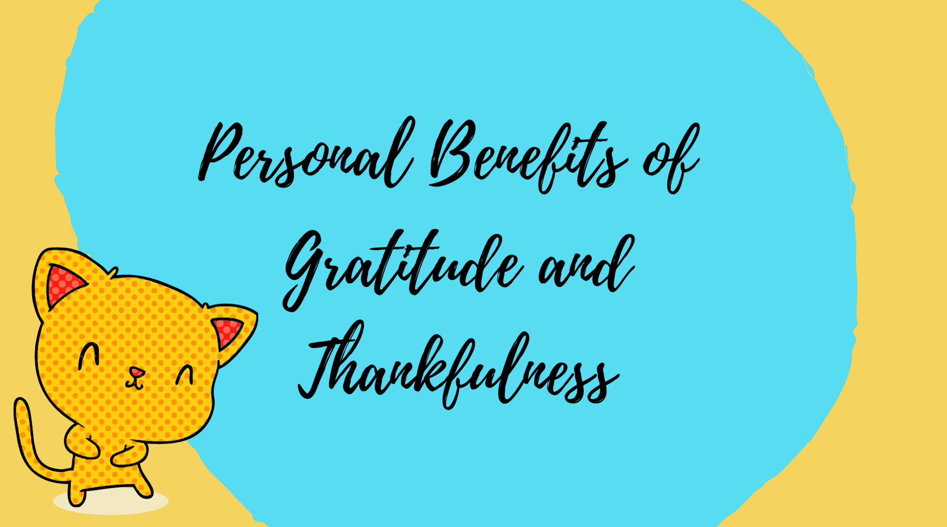 Personal Benefits of Gratitude and Thankfulness