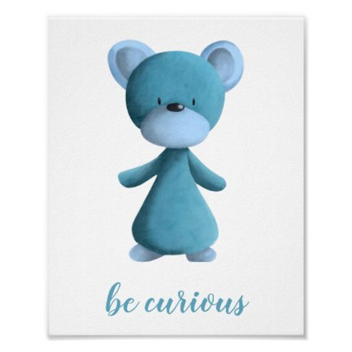 Be Curious Blue Baby Bear Kids Nursery Poster