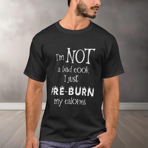 Sarcastic Bad Cook Burn Calories Diet T-Shirt