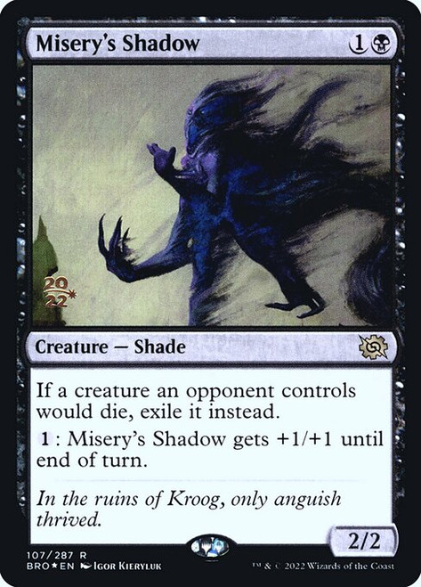 Misery's Shadow (PBRO) (Foil) (#107s)