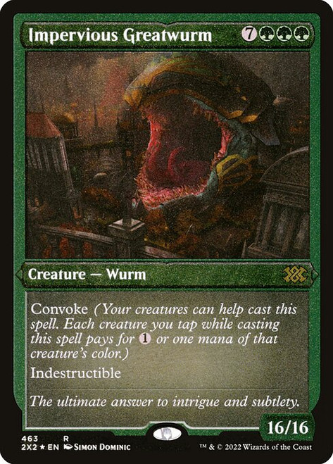 Impervious Greatwurm (2X2) (FoilEtched) (#463)