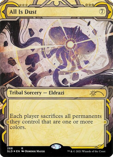 All Is Dust (SLD) (Foil) (Full Art) (#268)