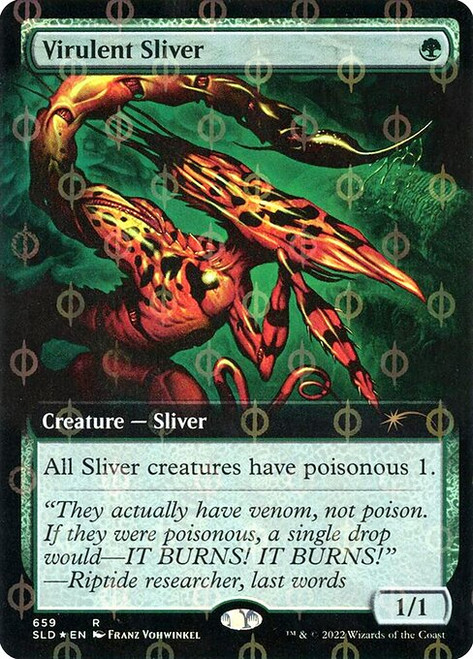 Virulent Sliver (SLD) (Step-and-Compleat Foil) (Extended Art) (#659Φ)
