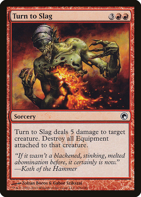 Turn to Slag (SOM) (Foil) (#106)