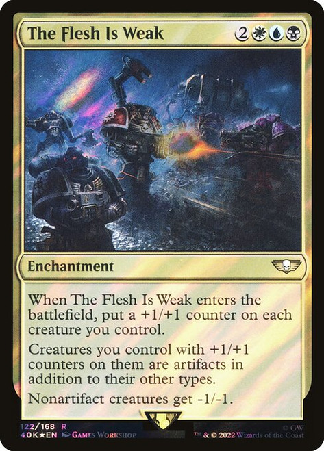 The Flesh Is Weak (40K) (SurgeFoil) (#122★)