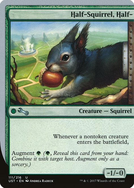Half-Squirrel, Half- (UST) (Foil) (#111)