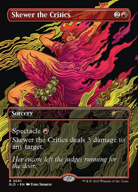 Skewer the Critics (SLD) (Foil) (Borderless) (#2051)