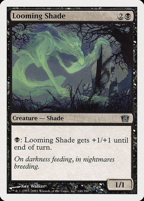Looming Shade (8ED) (#140)
