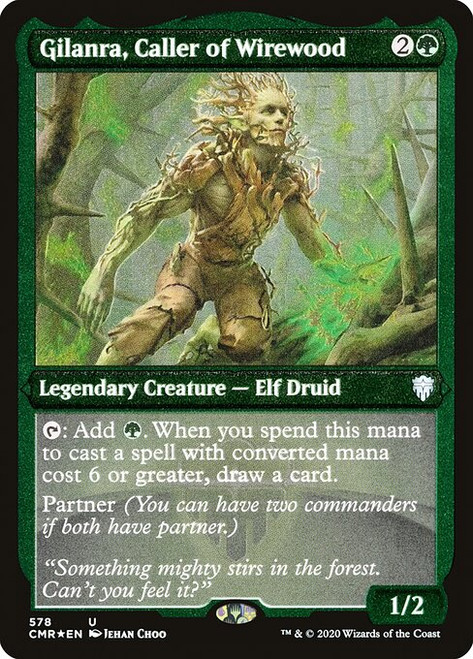 Gilanra, Caller of Wirewood (CMR) (FoilEtched) (#578)