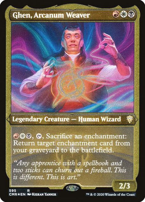Ghen, Arcanum Weaver (CMR) (FoilEtched) (#595)