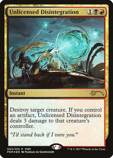 Unlicensed Disintegration (F17) (Foil) (#5)