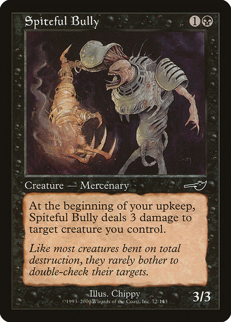 Spiteful Bully (NEM) (Foil) (#72)