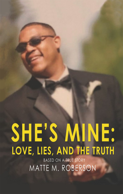 She’s Mine: Love, Lies, and the Truth - eBook