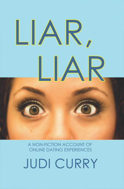 Liar, Liar: A Non-Fiction Account of Online Dating Experiences