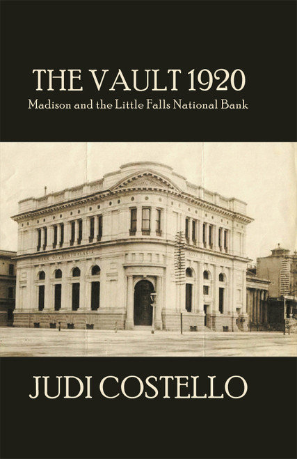 The Vault 1920: Madison and the Little Falls National Bank