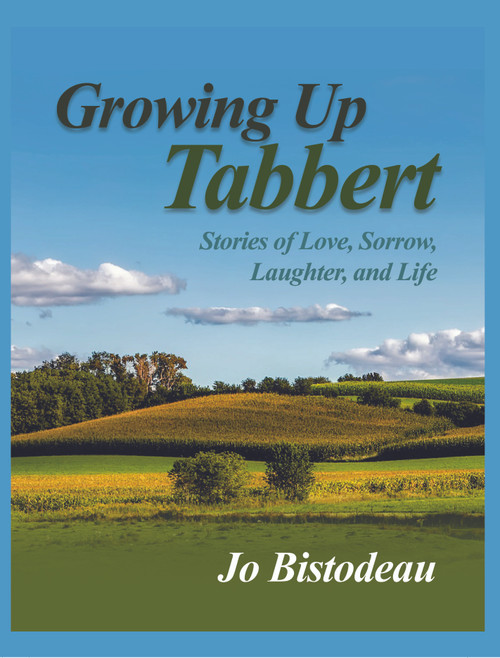 Growing Up Tabbert: Stories of Love, Sorrow, Laughter, and Life - eBook