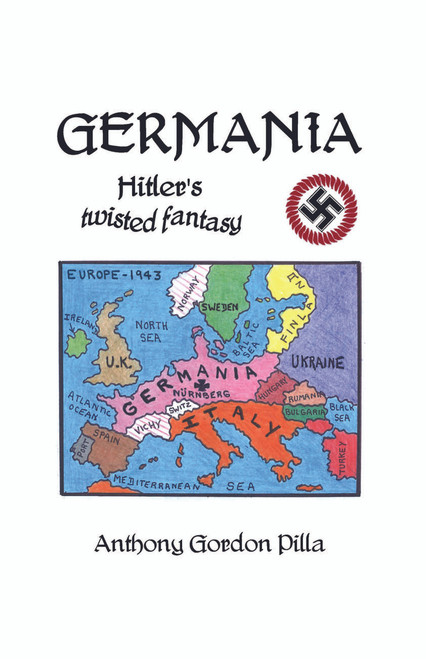 Germania: Hitler's Twisted Fantasy - eBook