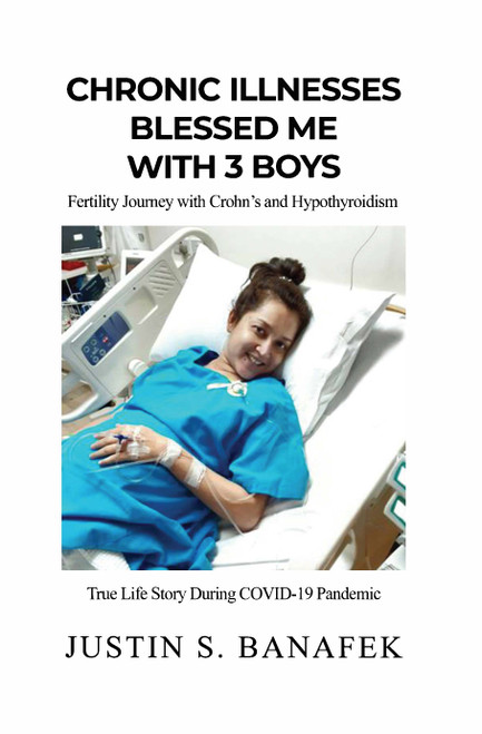 Chronic Illnesses Blessed Me with 3 Boys: Fertility Journey with Crohn's and Hypothyroidism - eBook