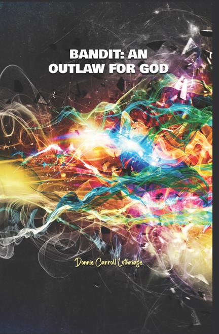 Bandit: an Outlaw for God - eBook