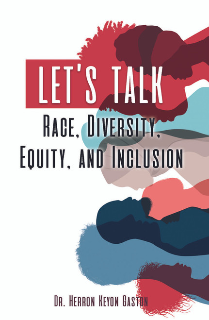 Let’s Talk Race, Diversity, Equity, and Inclusion