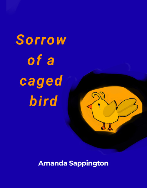 Sorrow of a caged bird - eBook