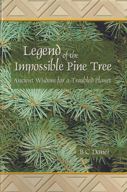 Legend of the Impossible Pine Tree: Ancient Wisdom for a Troubled Planet - eBook