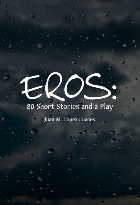 Eros: 20 Short Stories and a Play - ebook