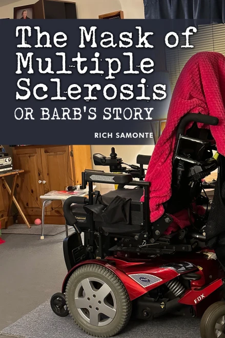 The Mask of Multiple Sclerosis or Barb's Story