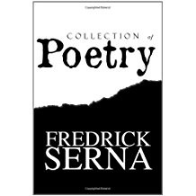 Collection of Poetry (by Fredrick Serna)