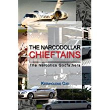 The Narcodollar Chieftains: The Narcotics Godfathers