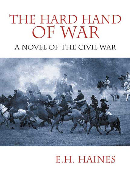 The Hard Hand of War: A Novel of the Civil War