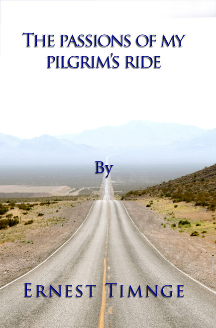 The Passions of my Pilgrim's Ride 