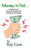 Money in Fist... Common Sense Money Management for Individuals and Couples