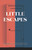 Little Escapes